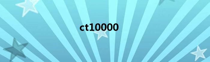 ct10000