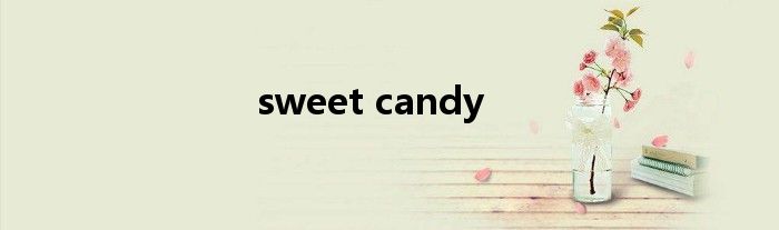 sweet candy