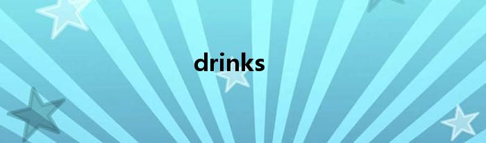 drinks